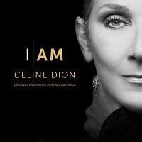 Celine Dion / I Am: Celine Dion (Original Motion Picture Soundtrack)