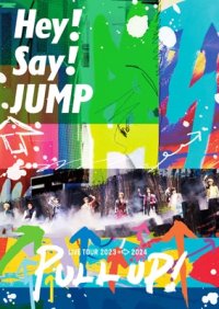 Hey! Say! JUMP LIVE TOUR 2023-2024 PULL UP! (2DVD)